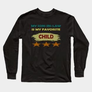 my son in law is my favorite child vintage Long Sleeve T-Shirt